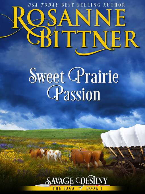 Title details for Sweet Prairie Passion by Rosanne Bittner - Available